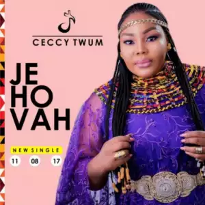Ceccy Twum - Jehovah